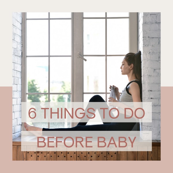 Things to Do Before Baby LYNA